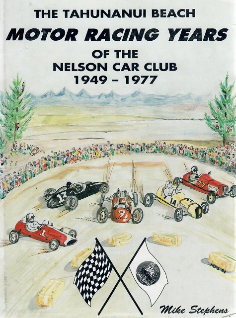 Name:  Motoring Books #205 B Mike Stephens The Tahunanui Beach Motor Racing Years Graham Woods archives.jpg
Views: 2882
Size:  128.8 KB
