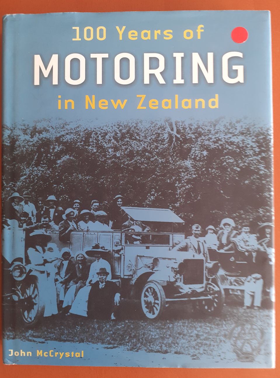 Name:  Motoring Books #593 100 years of MOTORING in New Zealand - John McCrystal c2003 Front Cover 179k.jpg
Views: 202
Size:  179.7 KB